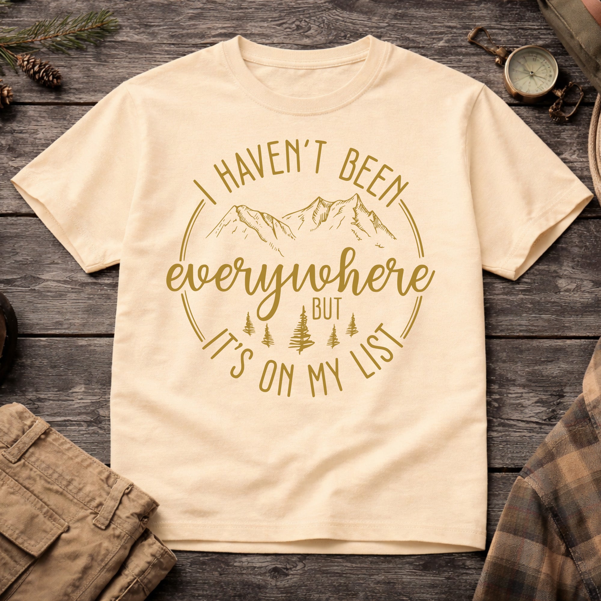 Banana Haven't Been Everywhere But It's on my List T-Shirt