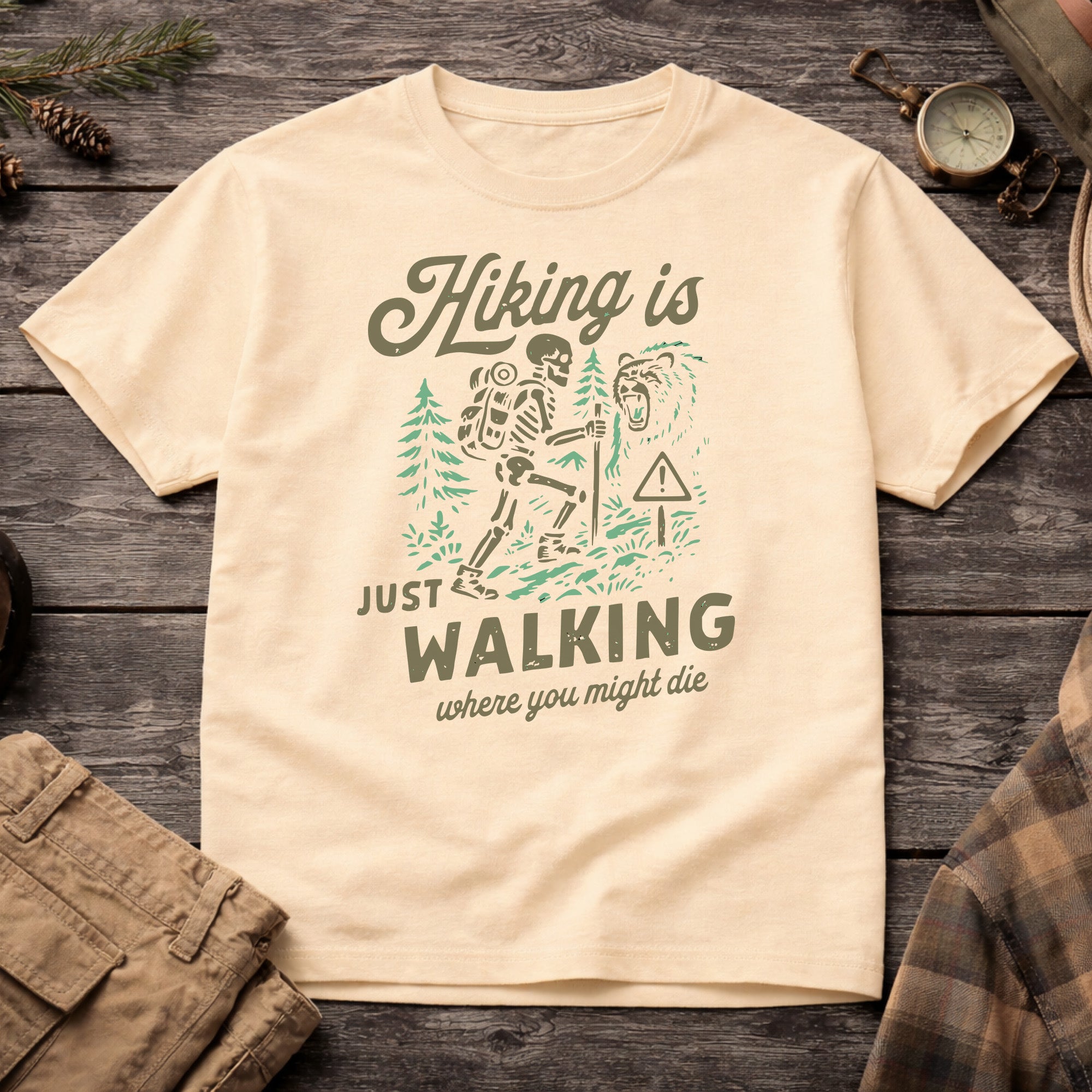 Banana Hiking Is Just Walking Where You Might Die T-Shirt