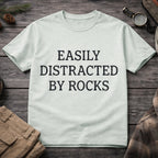 Easily Distracted By Rocks T-Shirt