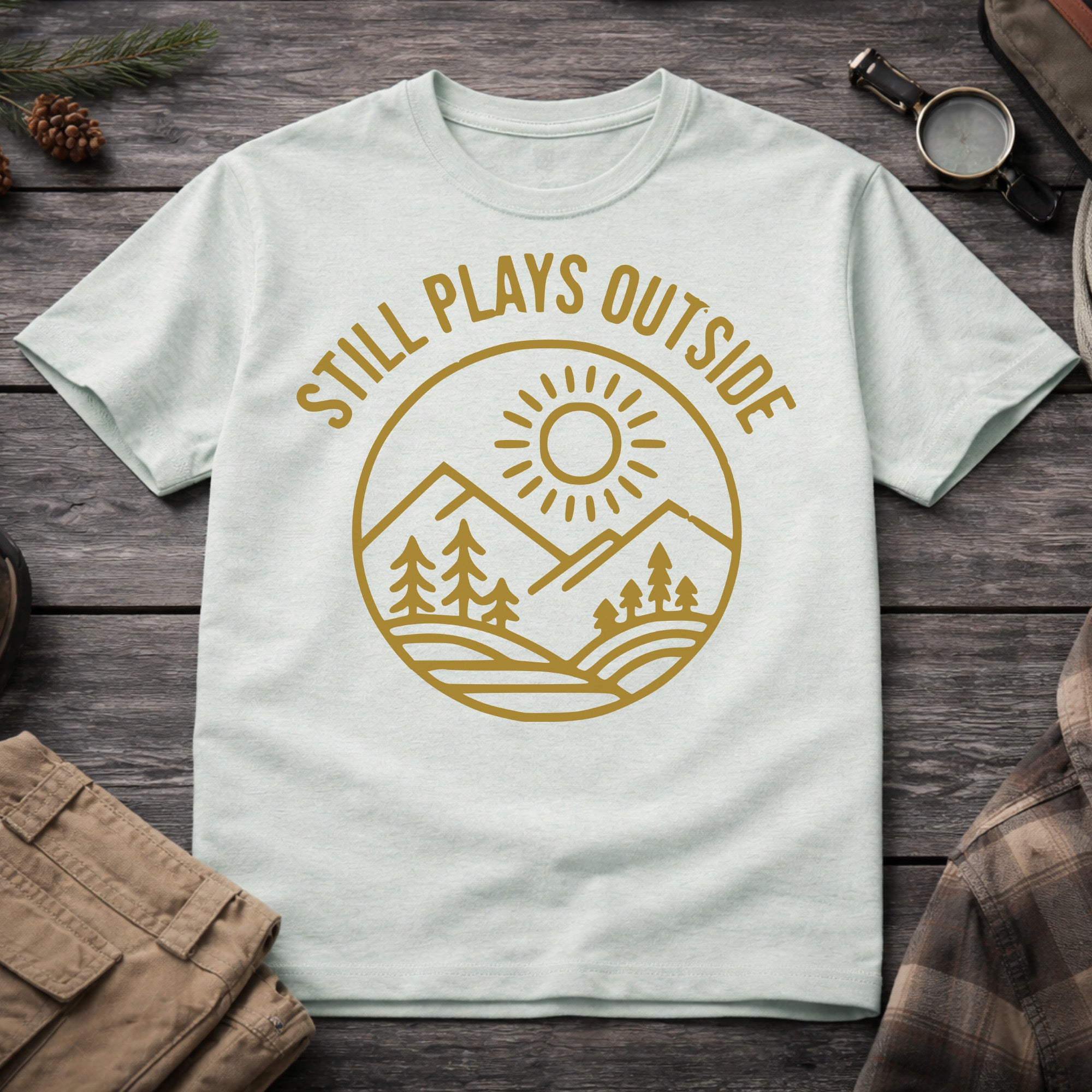 Still Plays Outside T-Shirt