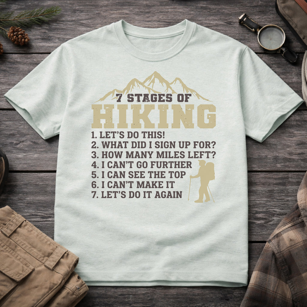 7 Stages of Hiking T-Shirt