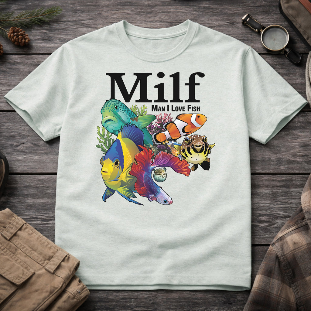 Milf - Man I Love Fish T-Shirt