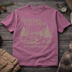 Adventure is Out There T-Shirt