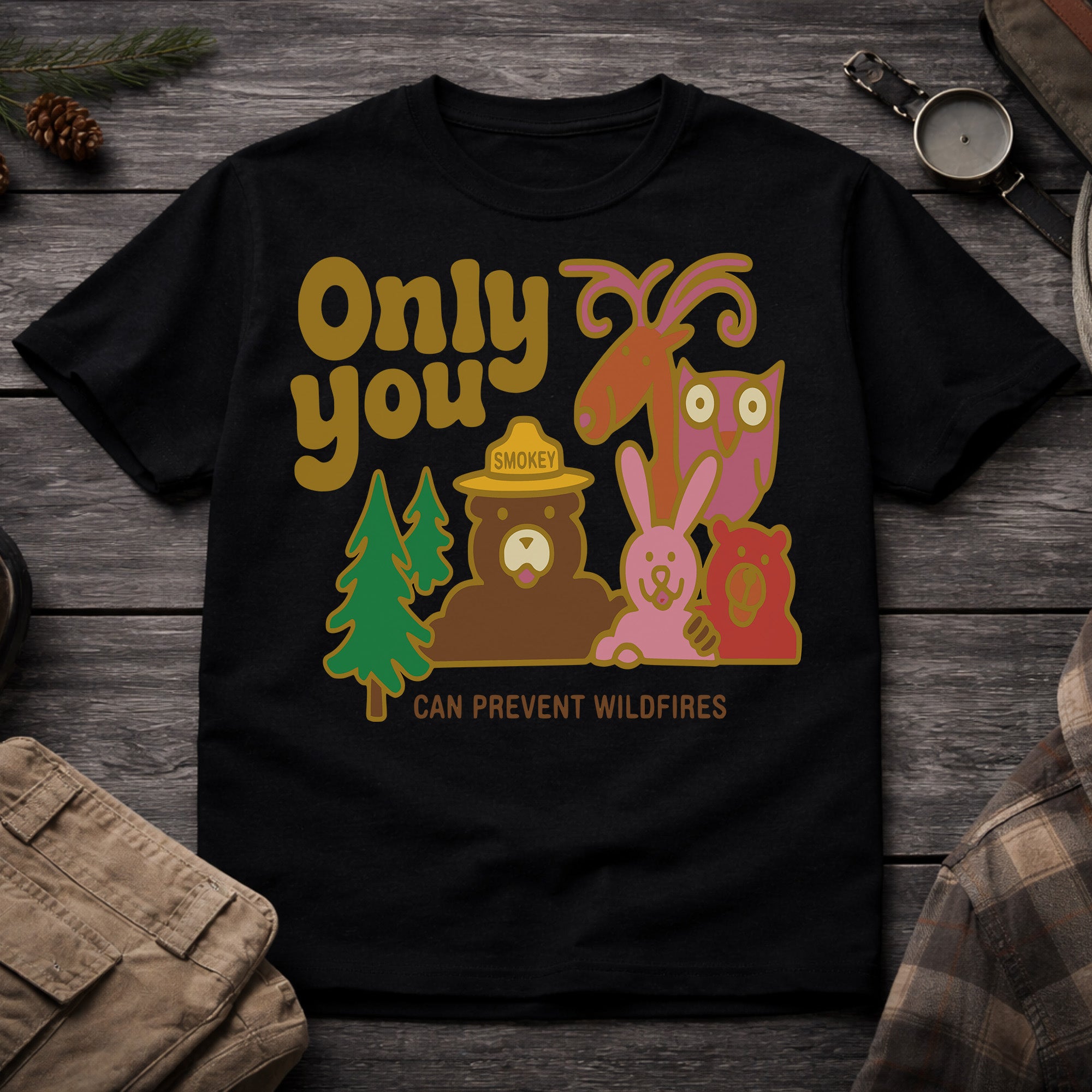 Only You Can Prevent Wildfires T-Shirt