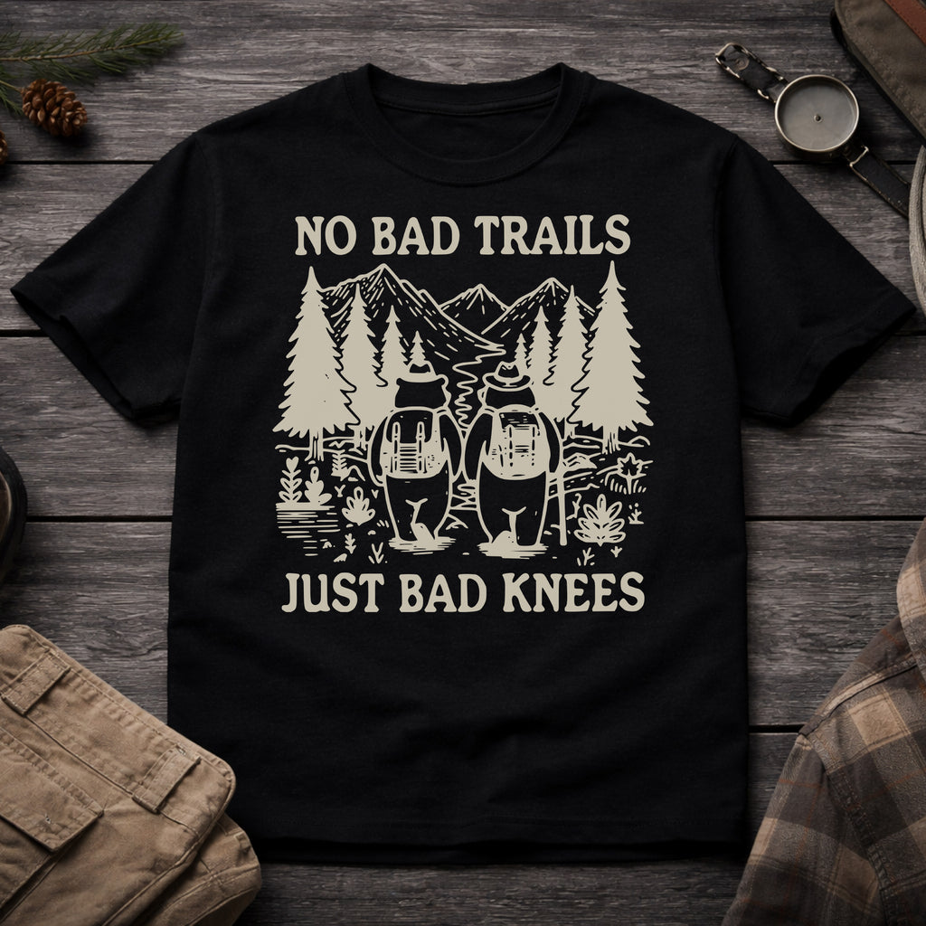 No Bad Trails, Just Bad Knees T-Shirt