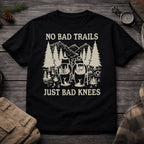 No Bad Trails, Just Bad Knees T-Shirt