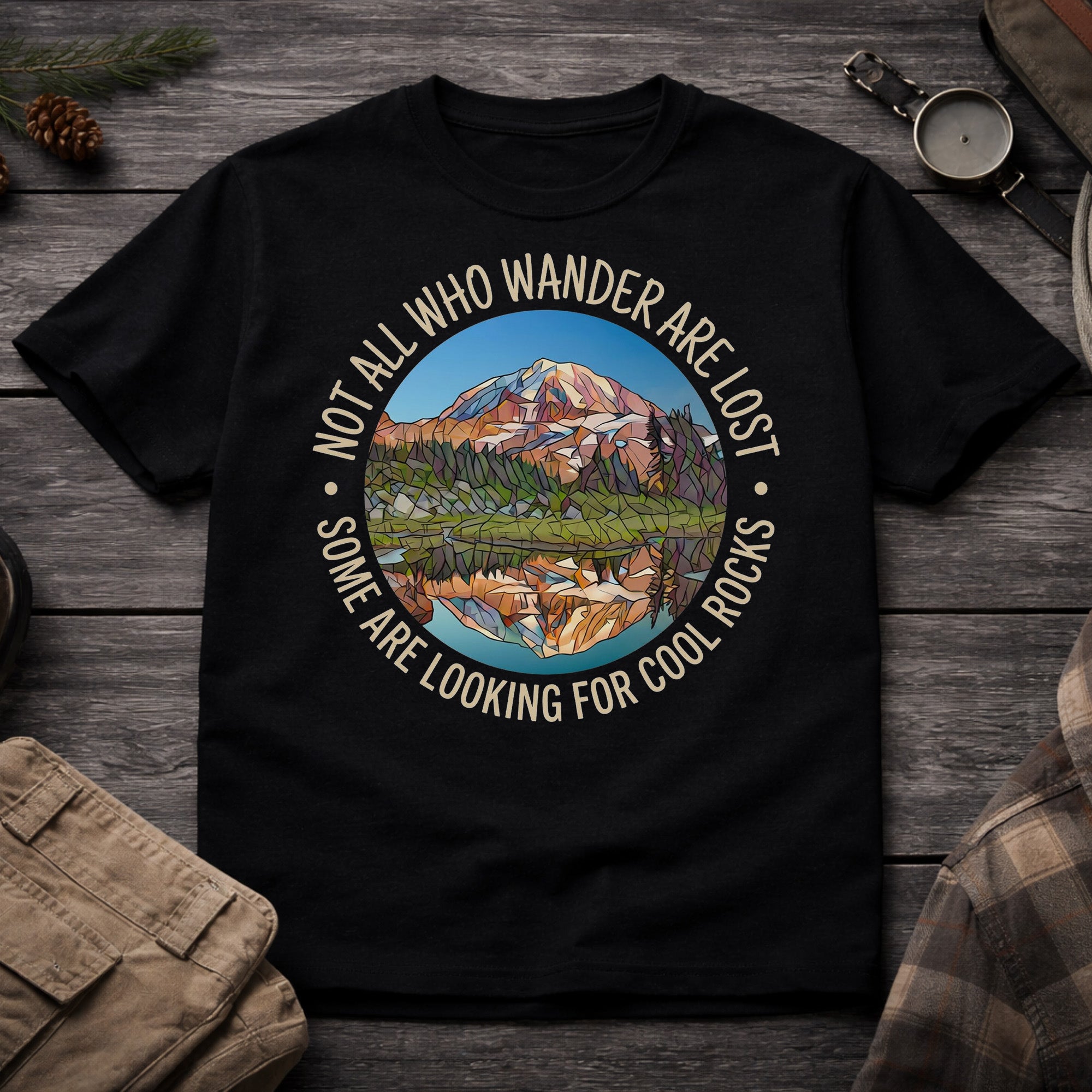 Not All Who Wander Are Lost T-Shirt