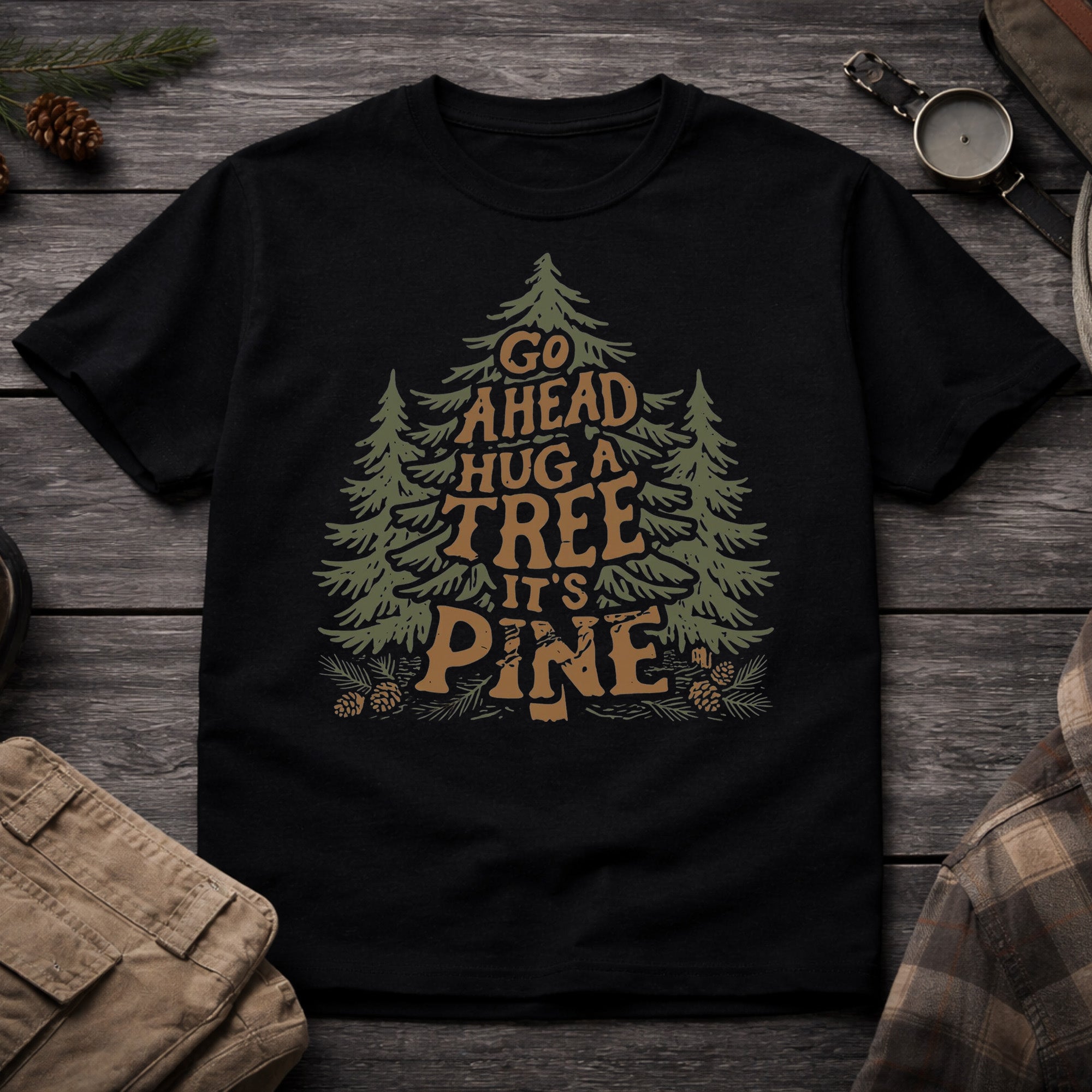 Go Ahead Hug A Tree T-Shirt