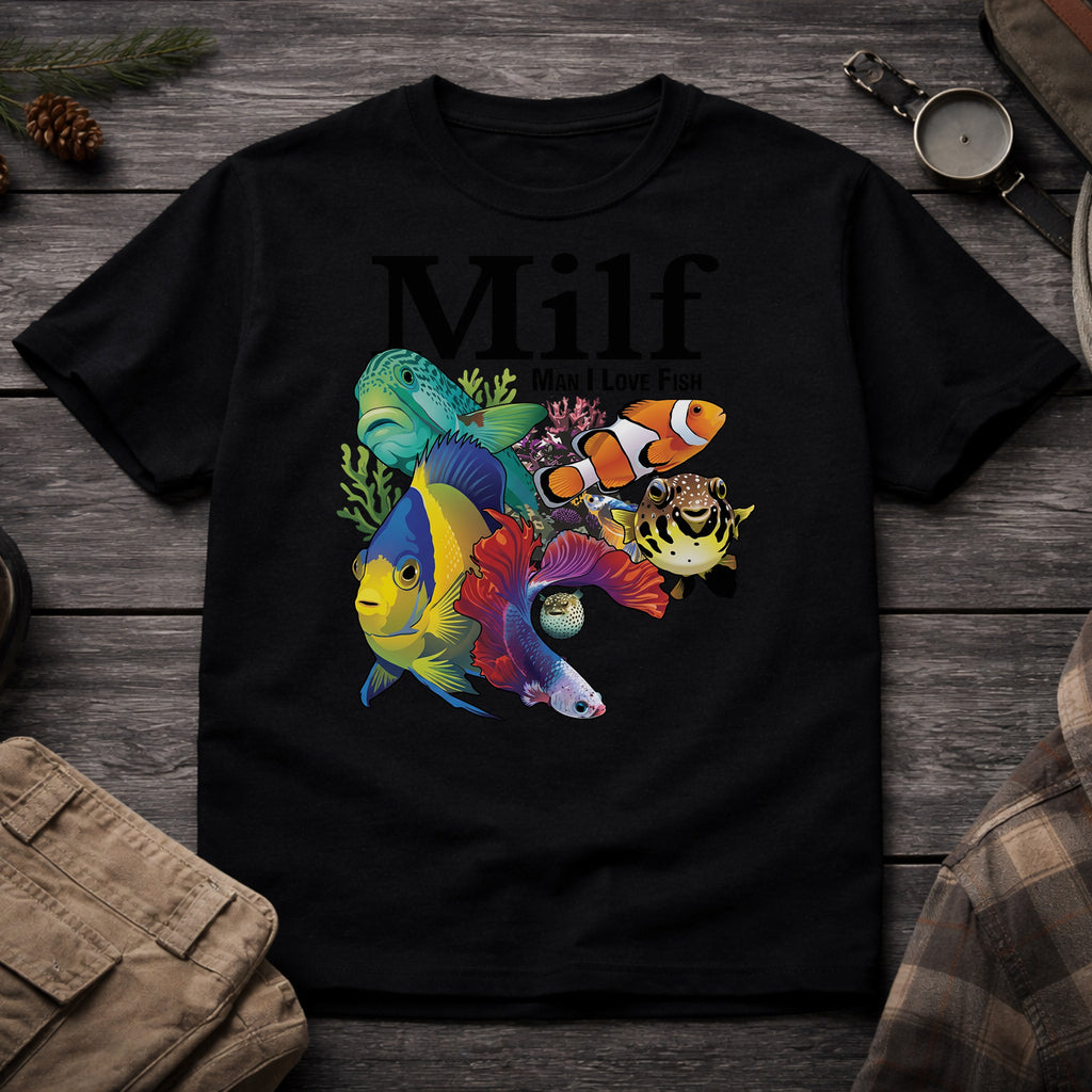 Milf - Man I Love Fish T-Shirt