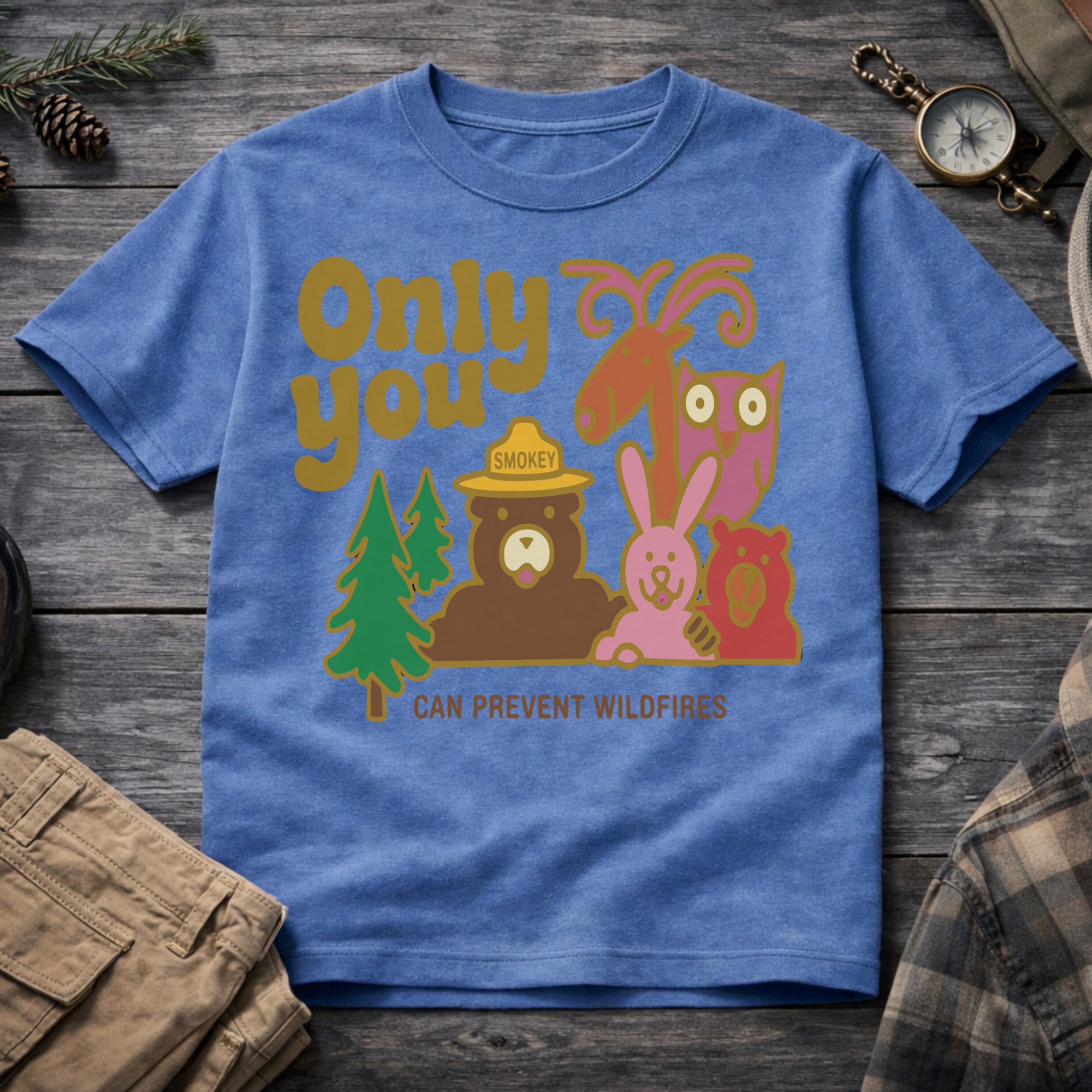 Only You Can Prevent Wildfires T-Shirt
