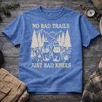 No Bad Trails, Just Bad Knees T-Shirt