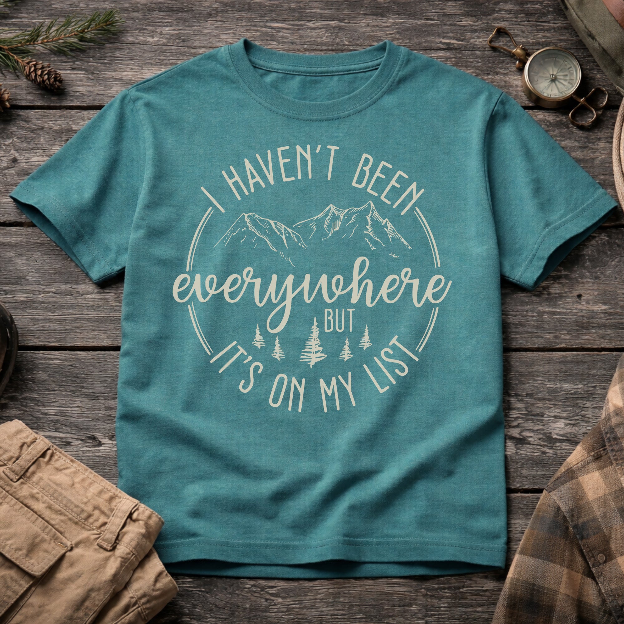 Haven't Been Everywhere But It's on my List T-Shirt