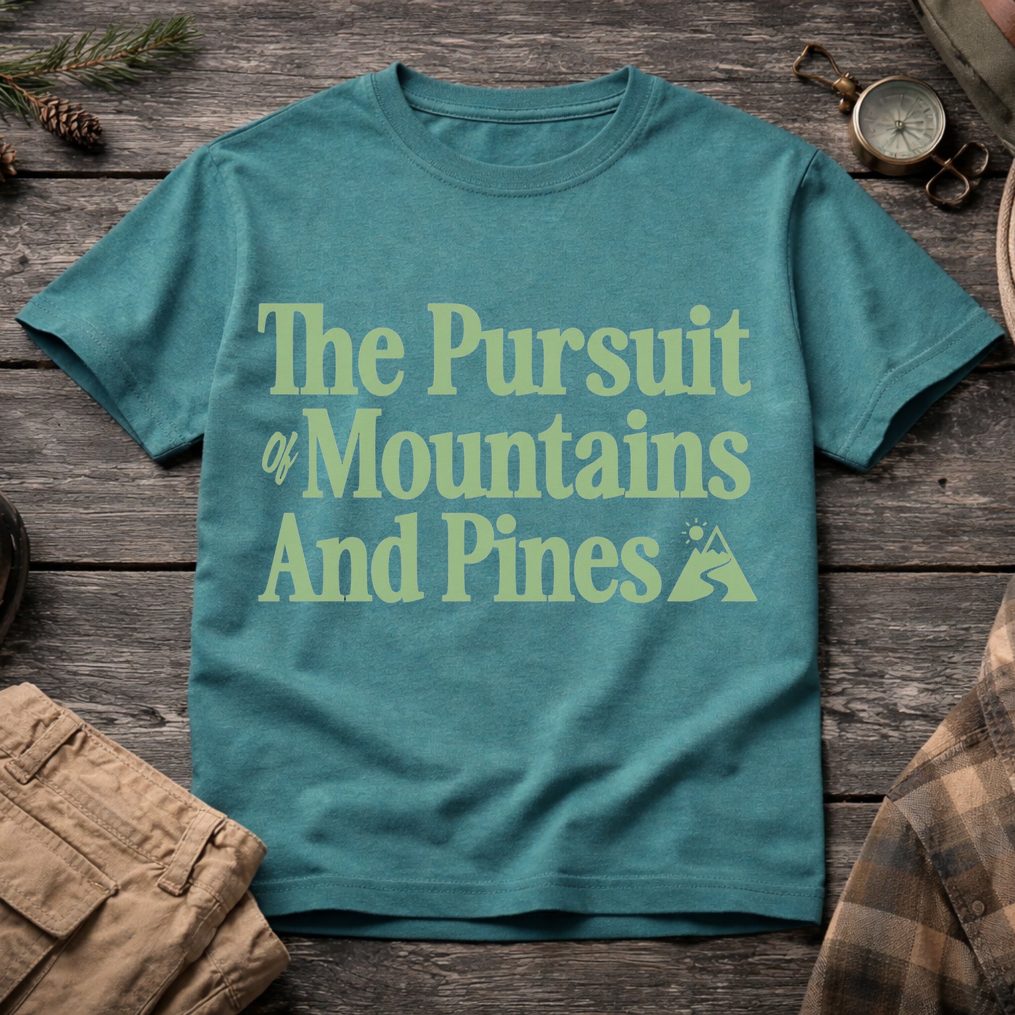 The Pursuit of Mountains and Pines T-Shirt