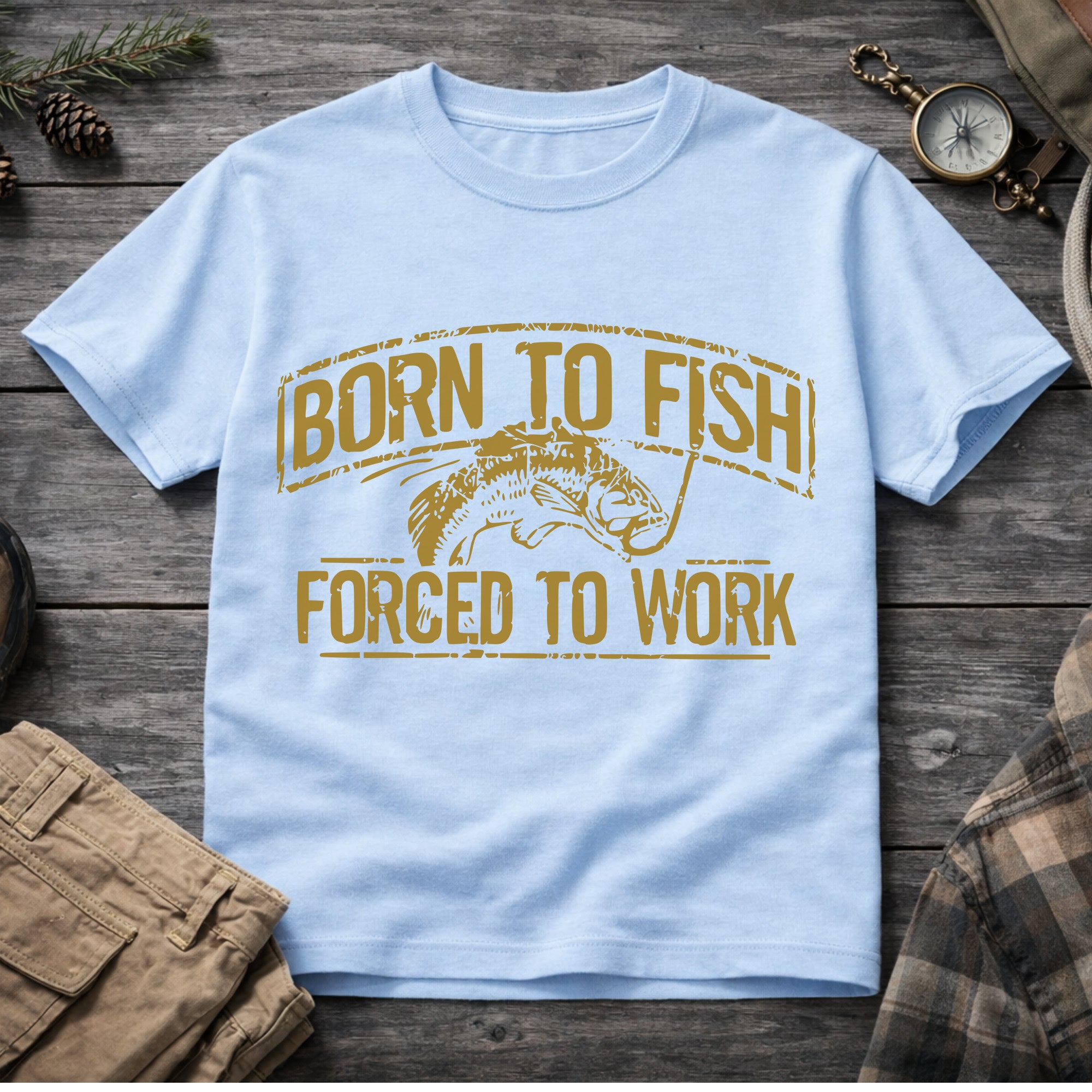 Born to Fish, Forced to Work T-Shirt