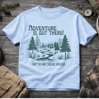 Adventure is Out There T-Shirt