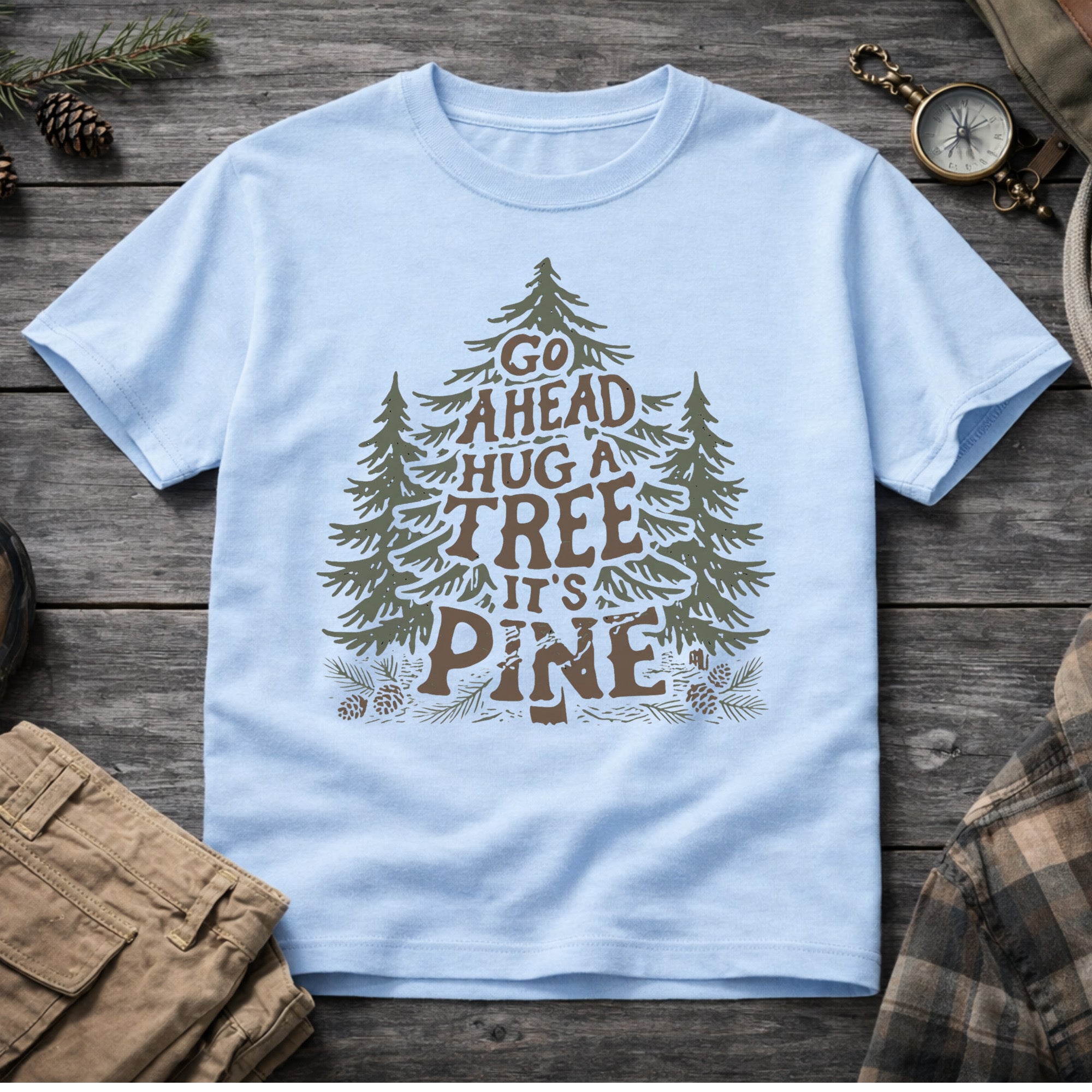 Go Ahead Hug A Tree T-Shirt