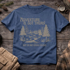 Adventure is Out There T-Shirt