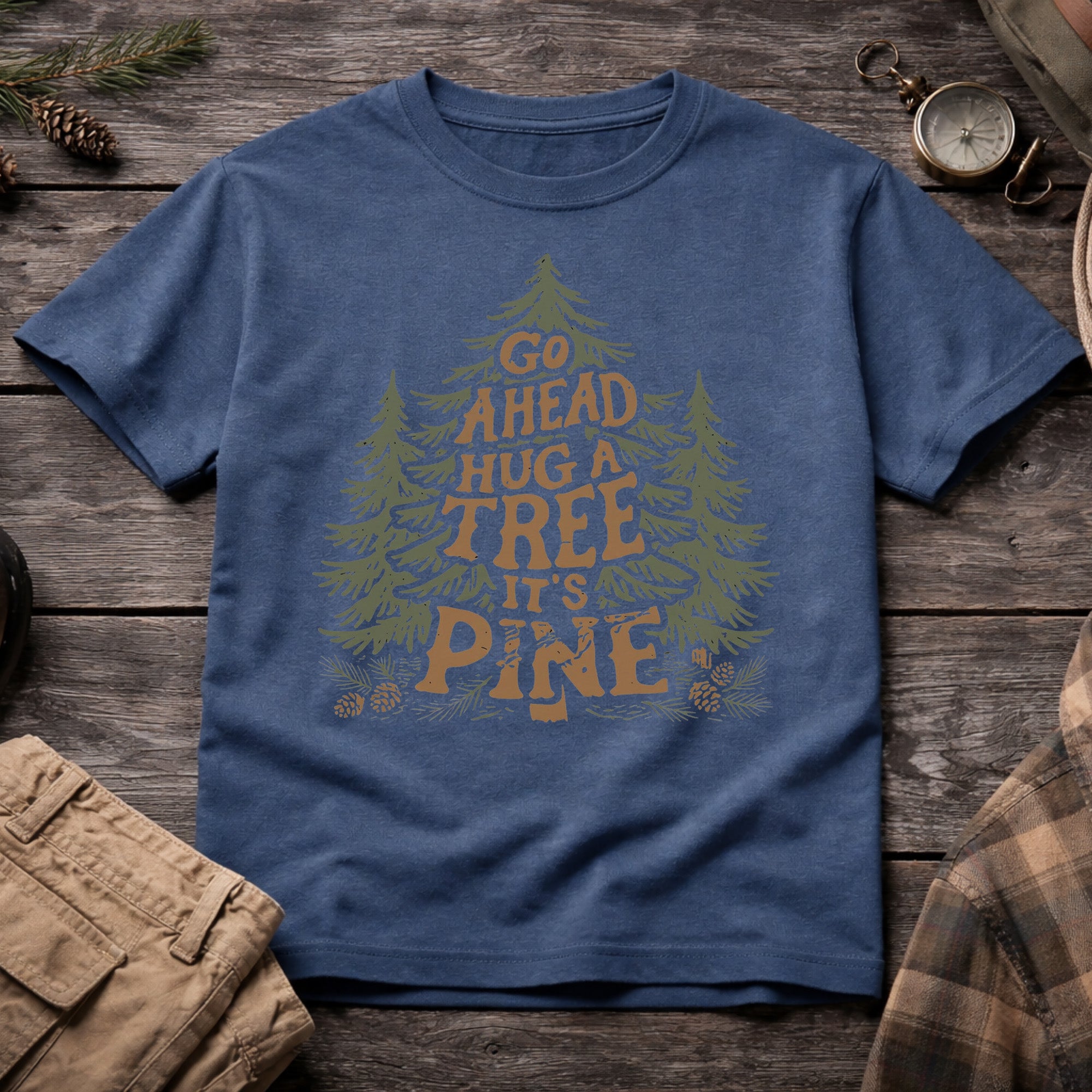 Go Ahead Hug A Tree T-Shirt