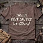 Easily Distracted By Rocks T-Shirt
