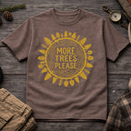 More Trees Please T-Shirt