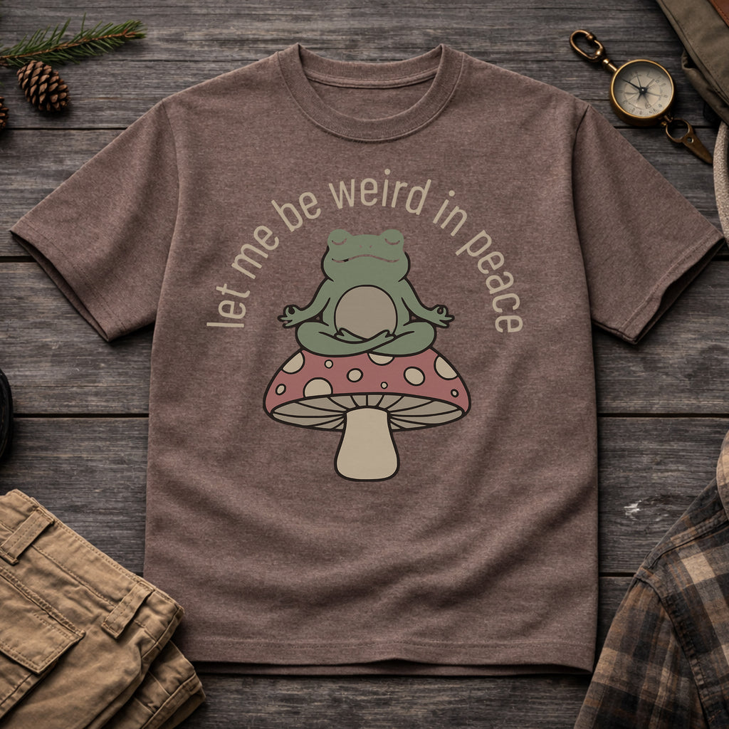 Let Me Be Weird In Peace T-Shirt