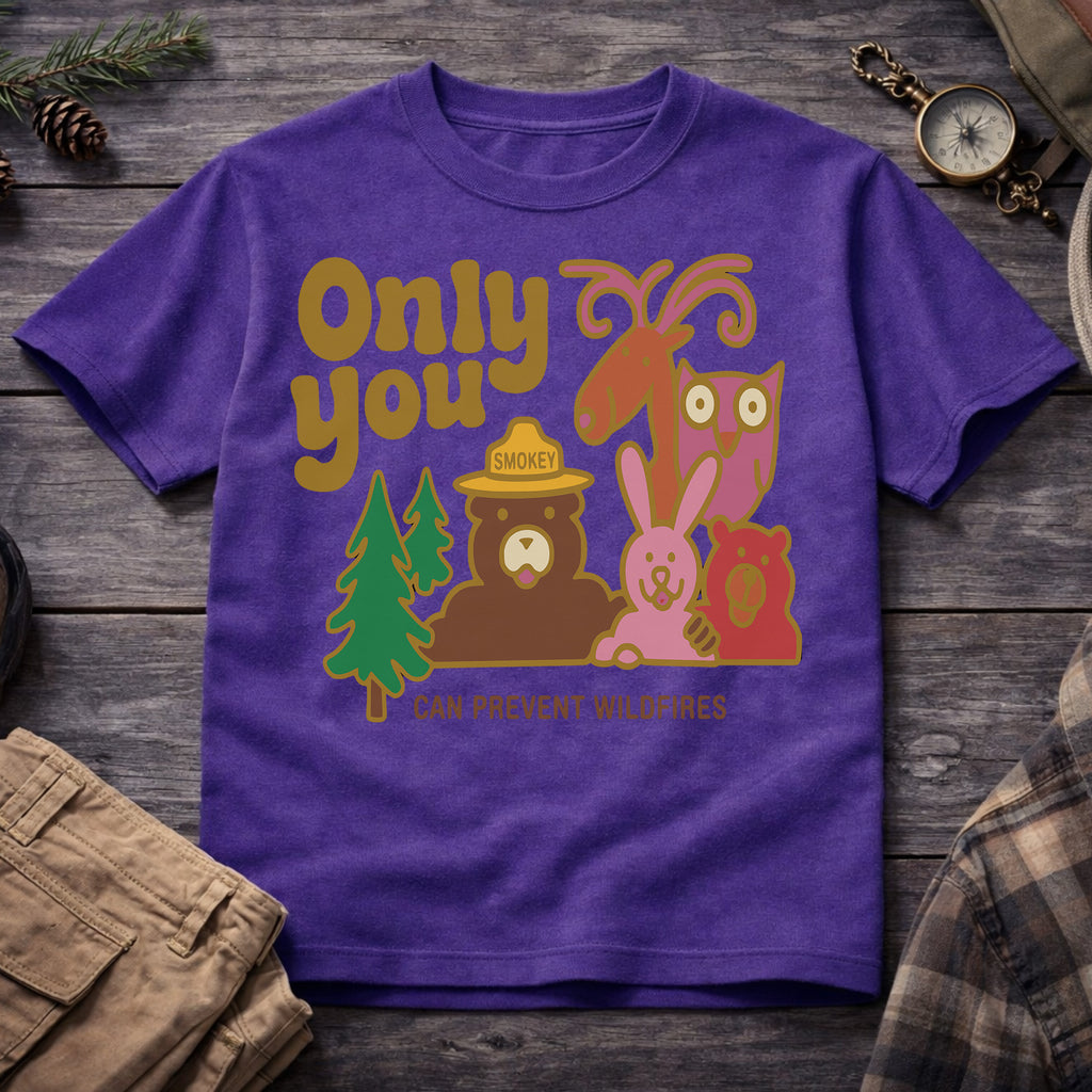 Only You Can Prevent Wildfires T-Shirt