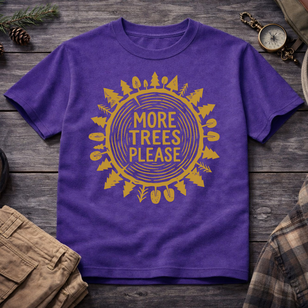 More Trees Please T-Shirt