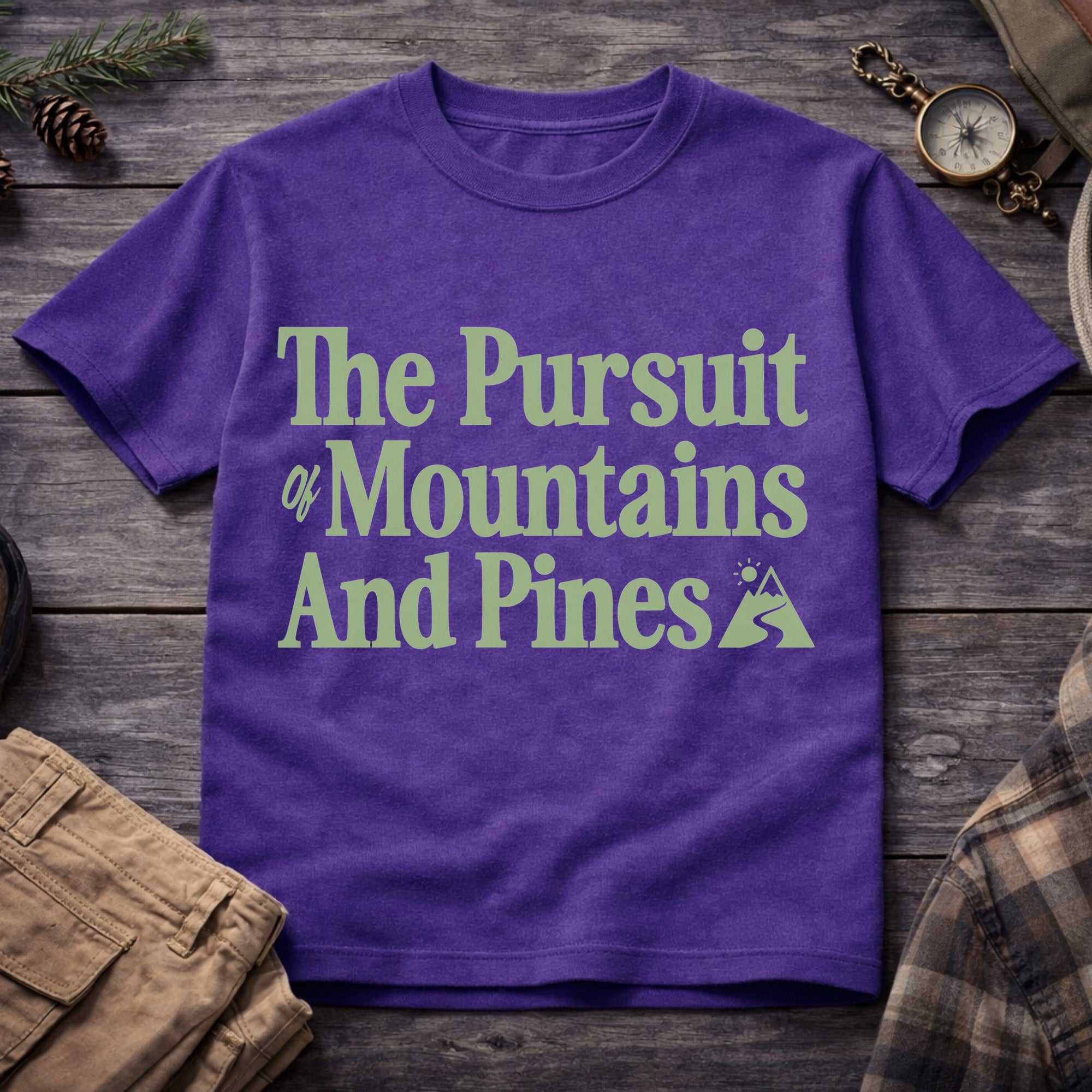 The Pursuit of Mountains and Pines T-Shirt