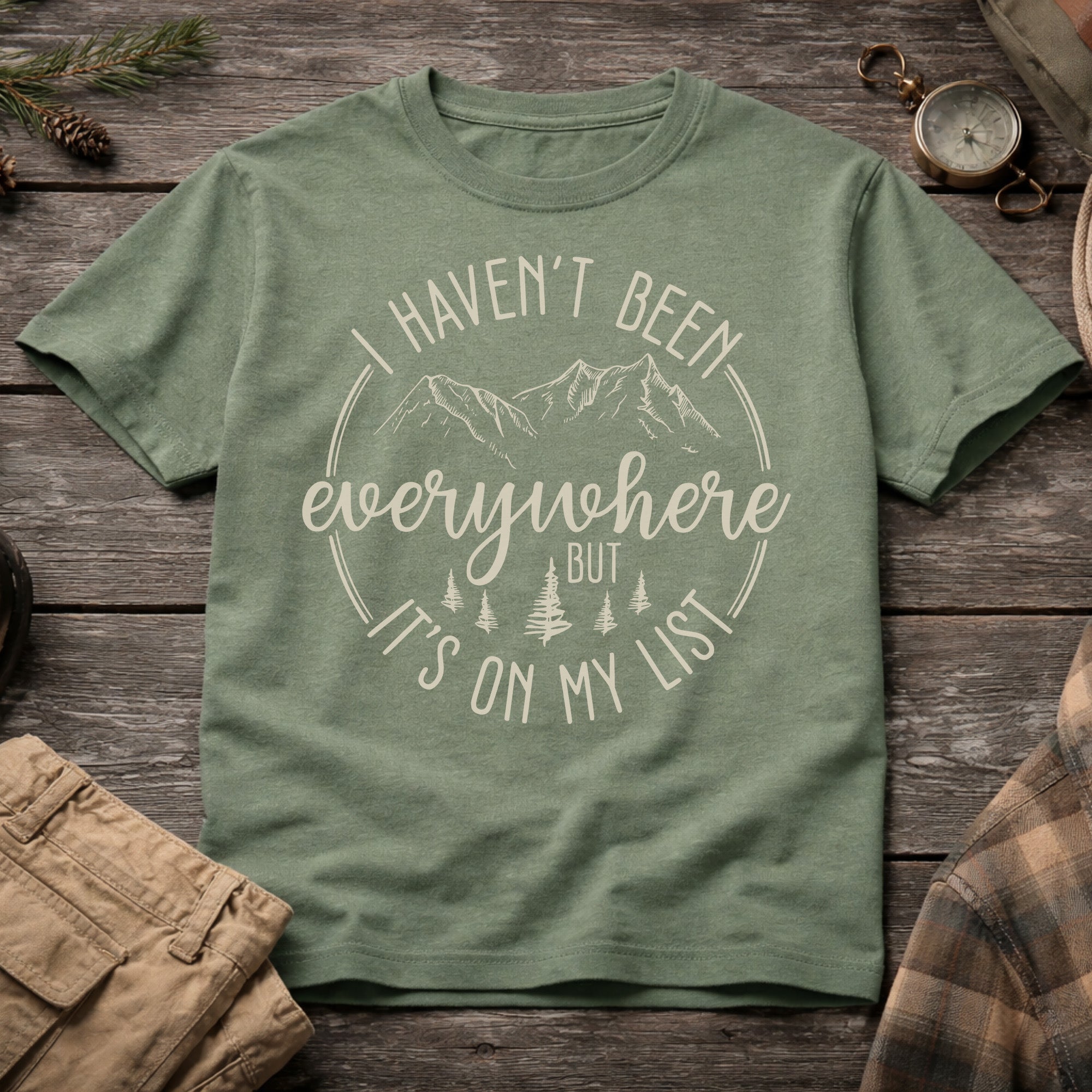 Haven't Been Everywhere But It's on my List T-Shirt