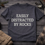 Easily Distracted By Rocks T-Shirt