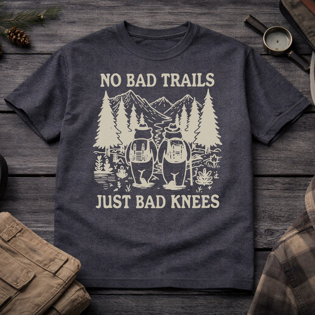 No Bad Trails, Just Bad Knees T-Shirt