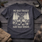 No Bad Trails, Just Bad Knees T-Shirt