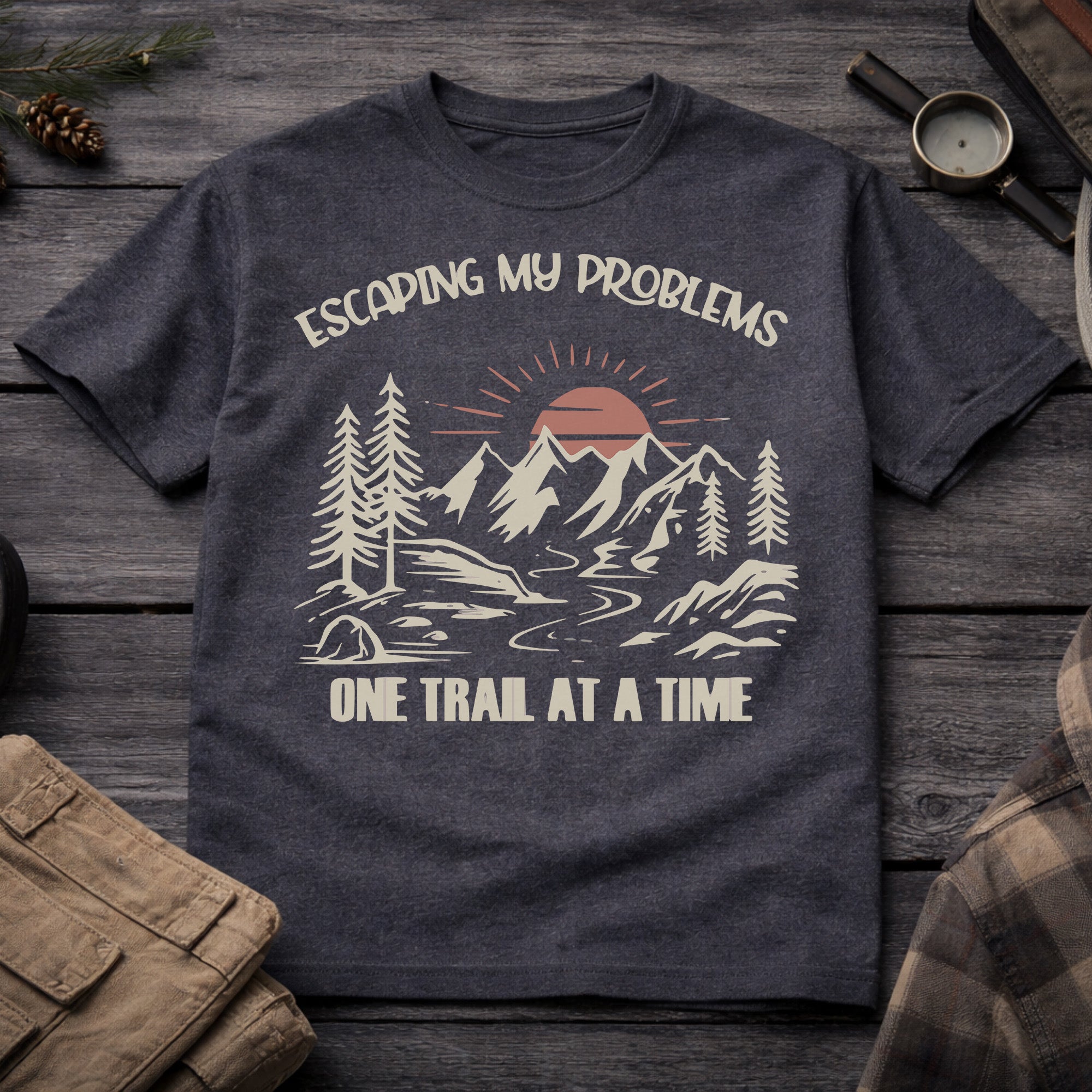 Escaping My Problems One Trail at a Time T-Shirt