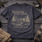 Adventure is Out There T-Shirt
