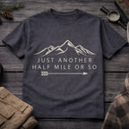Just Another Half Mile Or So 21 T-Shirt