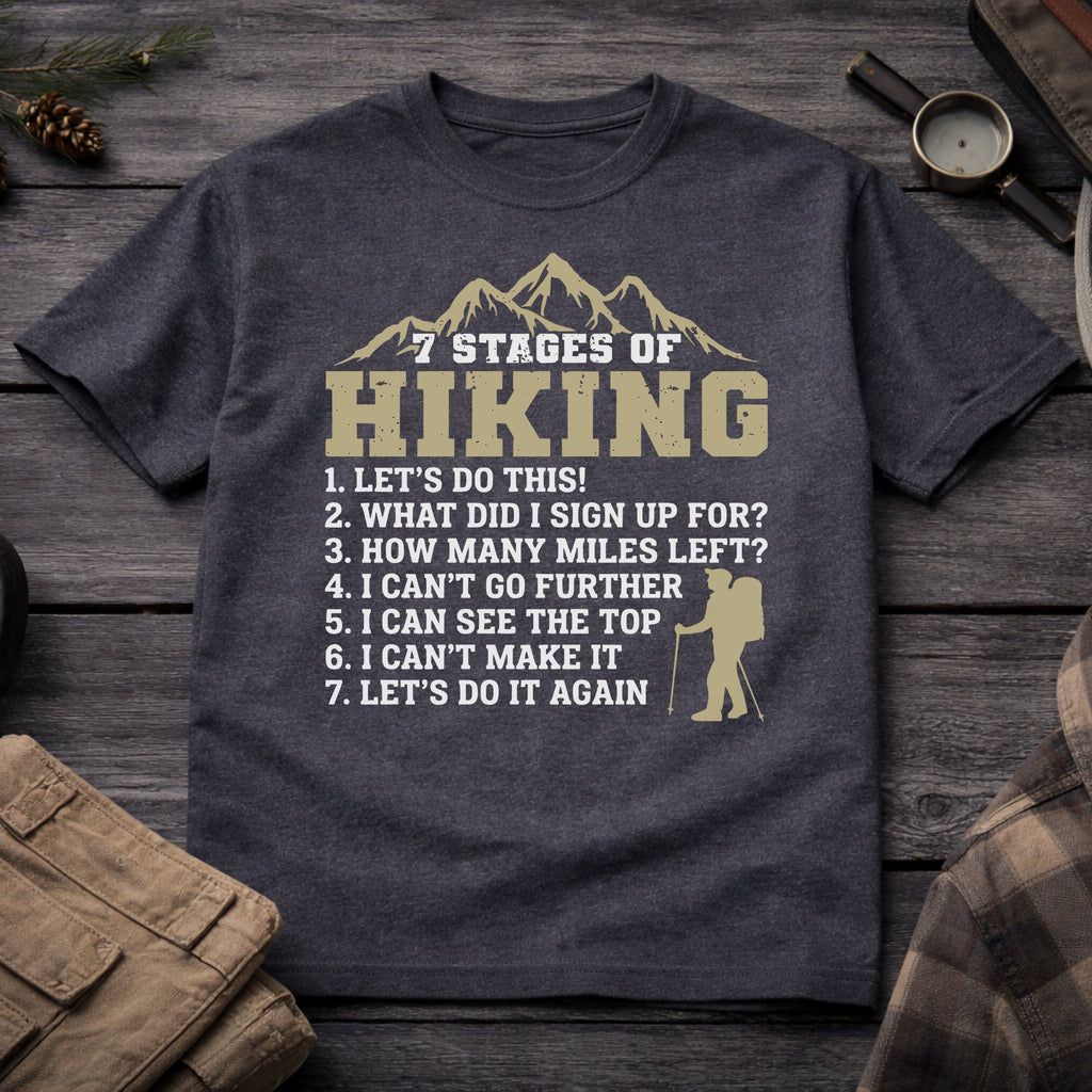 7 Stages of Hiking T-Shirt