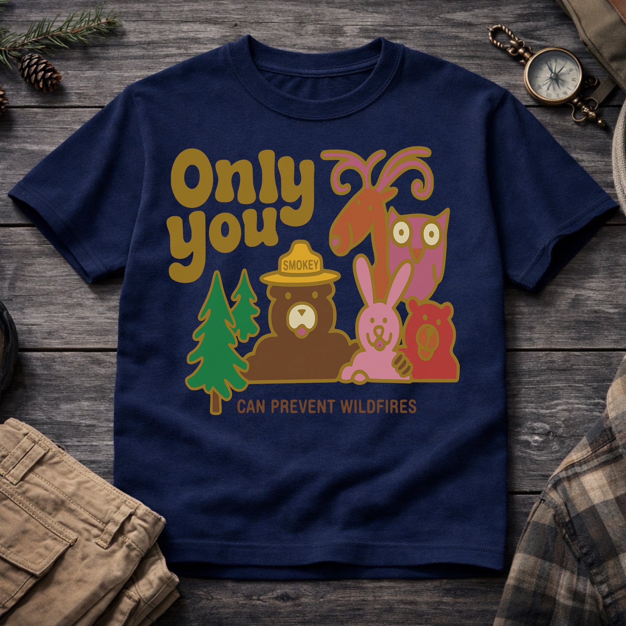 Only You Can Prevent Wildfires T-Shirt