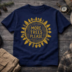 More Trees Please T-Shirt